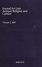 Journal for Late Antique Religion and Culture (vol 1) - Daniel King - 9781463200527