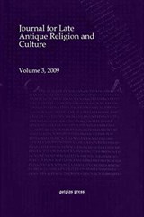Journal for Late Antique Religion and Culture (vol 3) - Daniel King - 9781463201487