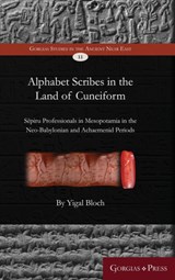 Alphabet Scribes in the Land of Cuneiform - Yigal Bloch - 9781463206352