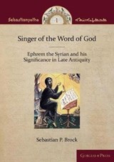 Singer of the Word of God - Sebastian Brock - 9781463239220