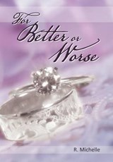 For Better or Worse - R Michelle - 9781463417772
