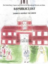 Republic Lost - Billy Ray Wilson - 9781463448554