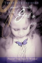 Your Mouth to God's Ear - Sarah Jean Davidson - 9781463449094