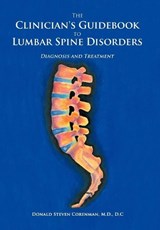 The Clinician's Guidebook to Lumbar Spine Disorders - D.C Donald Steven Corenman M.D. - 9781463487614