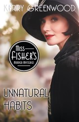 Unnatural Habits - Kerry Greenwood - 9781464208225