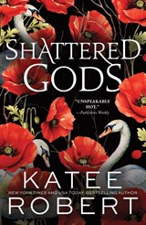 Shattered Gods - Katee Robert - 9781464228346