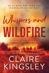 Kingsley, C: Whispers and Wildfire - Claire Kingsley - 9781464233524