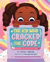 The Kid Who Cracked the Code - Terysa Ridgeway ; Maria Gabriela - 9781464238628