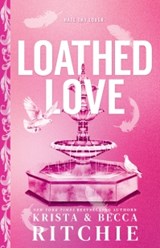 Loathed Love - Becca Ritchie ; Krista Ritchie - 9781464247668