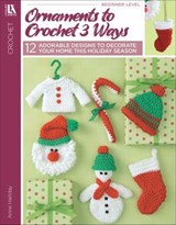 Ornaments to Crochet 3 Ways - Anne Halliday - 9781464786006
