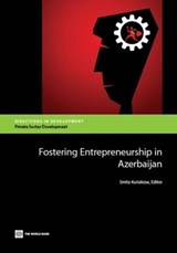 Fostering entrepreneurship in Azerbaijan - Smita Kuriakose - 9781464800672