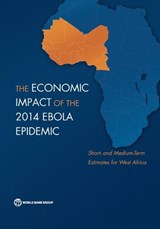The Economic Impact of the 2014 Ebola Epidemic - World Bank - 9781464804380