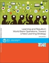 Learning and Results in World Bank Group Operations - World Bank Group - 9781464806346