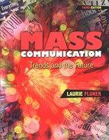 Mass Communication: Trends and the Future - Laurie Fluker - 9781465261151