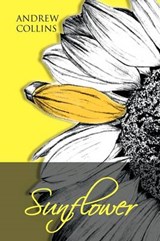 Sunflower - Andrew Collins - 9781465304131