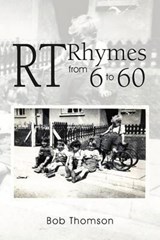 Rt Rhymes from 6 to 60 - Bob Thomson - 9781465307255