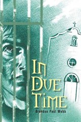 In Due Time - Brandon Paul Webb - 9781465342058