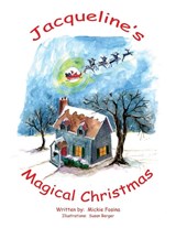 Jacqueline's Magical Christmas - Mickie Fosina - 9781465349194