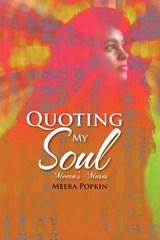 Quoting My Soul - Meera Popkin - 9781465356147
