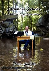Drumore Echoes, Stories from Upstream - Tom Smith - 9781465392732