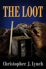 The Loot (a short story) - Christopher J. Lynch - 9781465801814