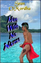 Man With No Name - Sean Patrick O'Mordha - 9781465840264