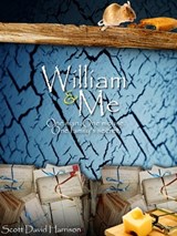 William & Me - Scott David Harrison - 9781465931412