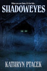 Shadoweyes - Kathryn Ptacek - 9781466006966