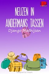 Neuzen in andermans tassen - Django Mathijsen - 9781466008991