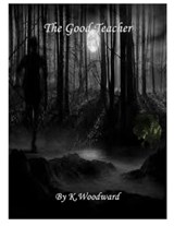 The Good Teacher - K. Woodward - 9781466024502