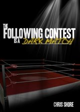 The Following Contest is a Dark Match (The Following Contest series) - Chris Shore - 9781466042438