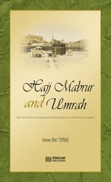 Hajj Mabrur and Umrah - Osman Nuri Topbas - 9781466111295