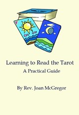Learning to Read the Tarot - Rev. Joan McGregor - 9781466127043