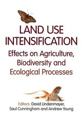 Land Use Intensification - David Lindenmayer ; Saul Cunningham ; Andrew Young - 9781466517141