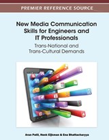 New Media Communication Skills for Engineers and IT Professionals - Arun Patil ; Henk Eijkman ; Ena Bhattacharyya - 9781466602434