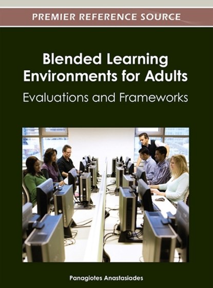 Blended Learning Environments for Adults, ANASTASIADES,  Panagiotes - Gebonden - 9781466609396