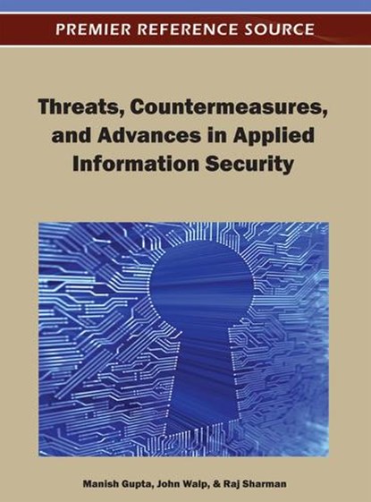 Threats, Countermeasures, and Advances in Applied Information Security, Manish Gupta ; John Walp ; Raj Sharman - Gebonden - 9781466609785