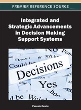 Integrated and Strategic Advancements in Decision Making Support Systems - Pascale Zarate - 9781466617469