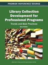 Library Collection Development for Professional Programs - HOLDER,  Sara - 9781466618978
