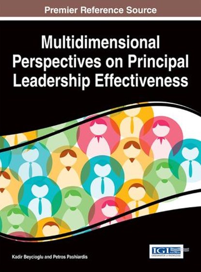 Multidimensional Perspectives on Principal Leadership Effectiveness, BEYCIOGLU,  Kadir - Gebonden - 9781466665910