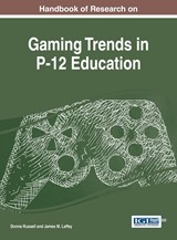 Handbook of Research on Gaming Trends in P-12 Education - James M. Laffey ;  Donna Russell - 9781466696297