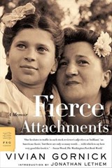 Fierce Attachments - Vivian Gornick - 9781466819009