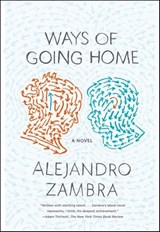 Ways of Going Home - Alejandro Zambra - 9781466828209