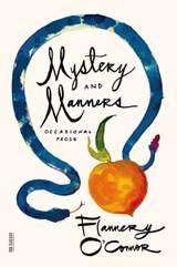 Mystery and Manners - Flannery O'Connor - 9781466829046
