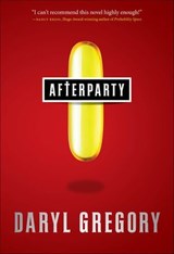 Afterparty - Daryl Gregory - 9781466829282