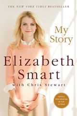 My Story - Chris Stewart ; Elizabeth Smart - 9781466835405