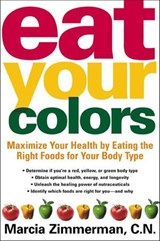 Eat Your Colors - Marcia Zimmerman - 9781466842793