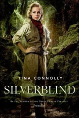 Silverblind - Tina Connolly - 9781466845404