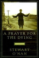 A Prayer for the Dying - Stewart O'Nan - 9781466853256