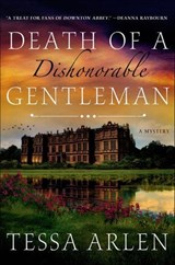 Death of a Dishonorable Gentleman - Tessa Arlen - 9781466854277